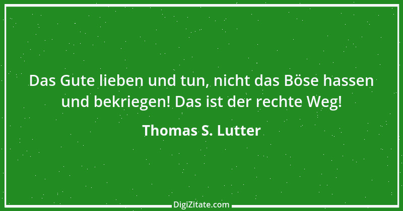 Zitat von Thomas S. Lutter 91