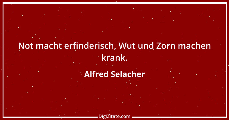 Zitat von Alfred Selacher 116