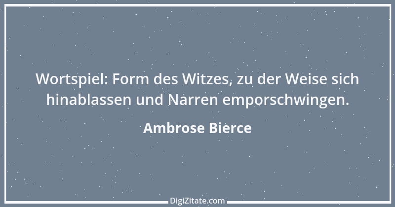 Zitat von Ambrose Bierce 22