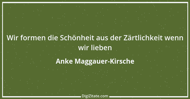 Zitat von Anke Maggauer-Kirsche 89