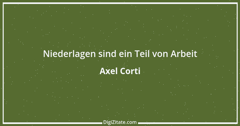 Zitat von Axel Corti 2