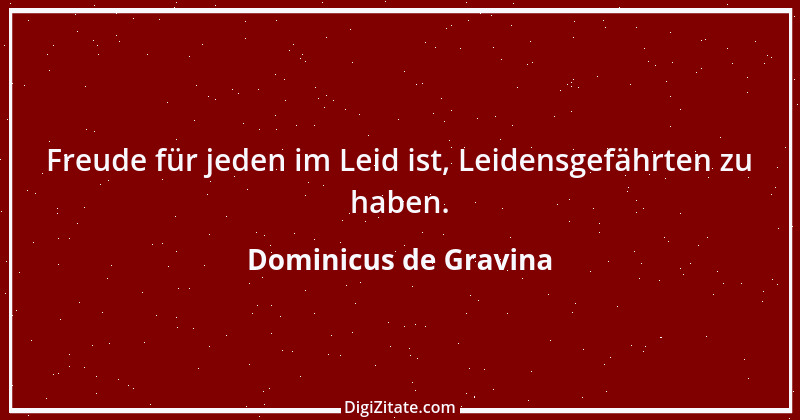 Zitat von Dominicus de Gravina 1