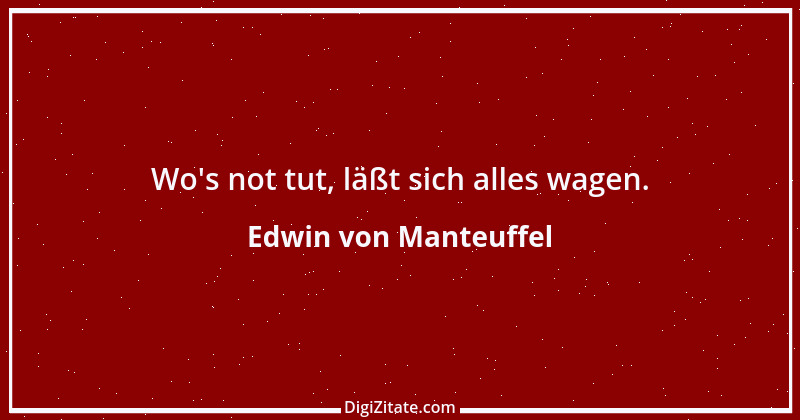 Zitat von Edwin von Manteuffel 1