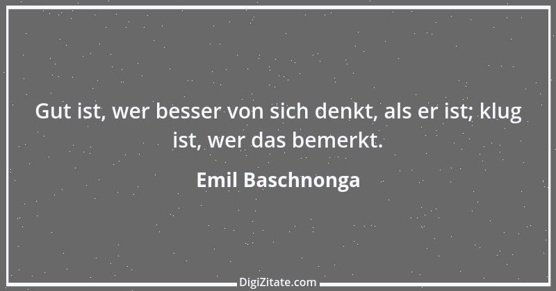 Zitat von Emil Baschnonga 188