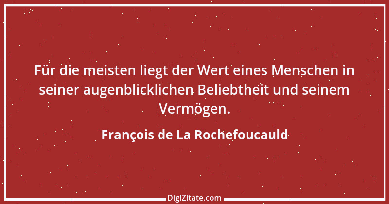 Zitat von François de La Rochefoucauld 705