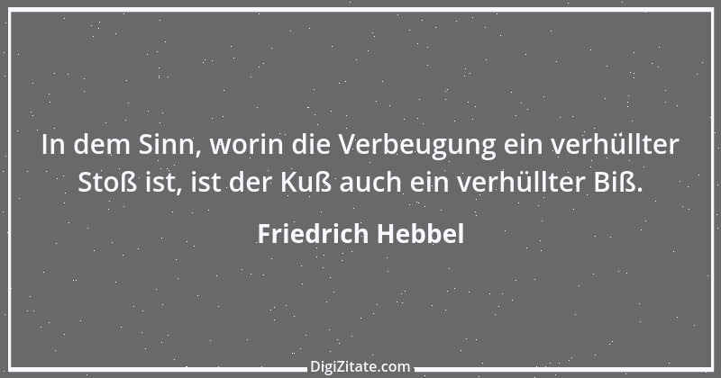 Zitat von Friedrich Hebbel 147