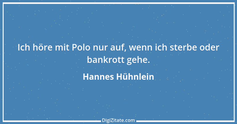 Zitat von Hannes Hühnlein 1