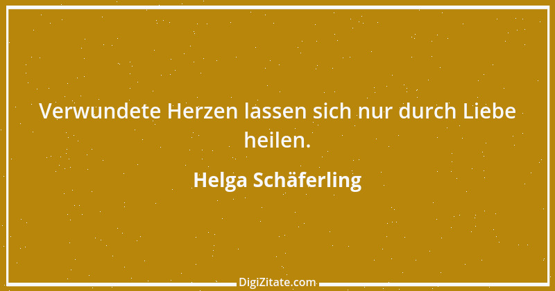 Zitat von Helga Schäferling 547