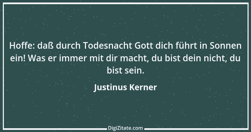 Zitat von Justinus Kerner 1