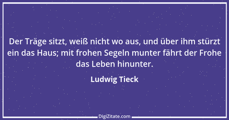 Zitat von Ludwig Tieck 46