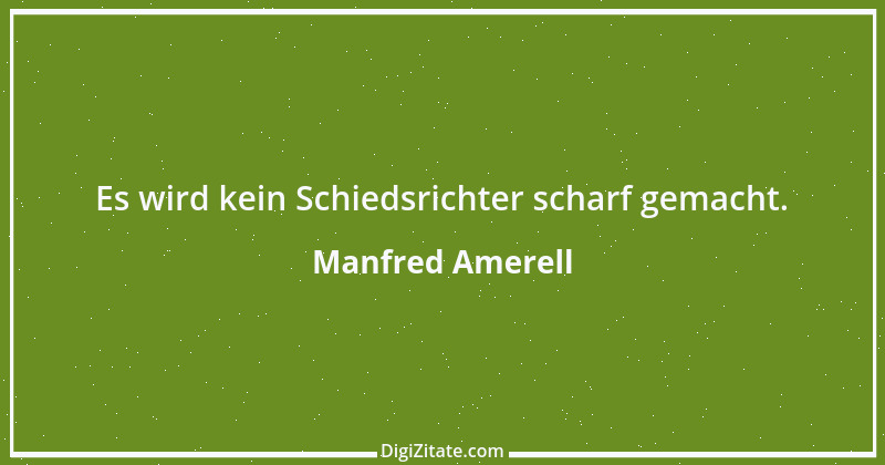 Zitat von Manfred Amerell 1