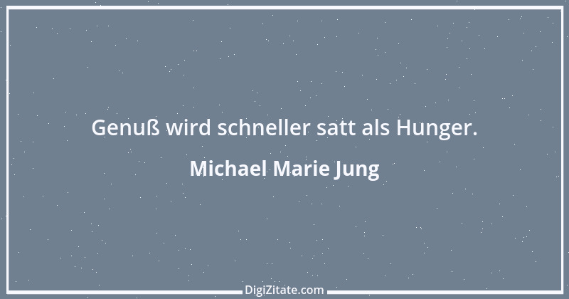 Zitat von Michael Marie Jung 359