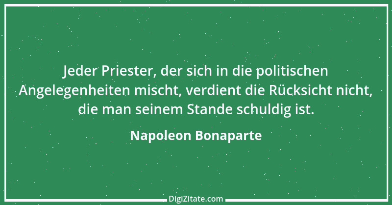 Zitat von Napoleon Bonaparte 142