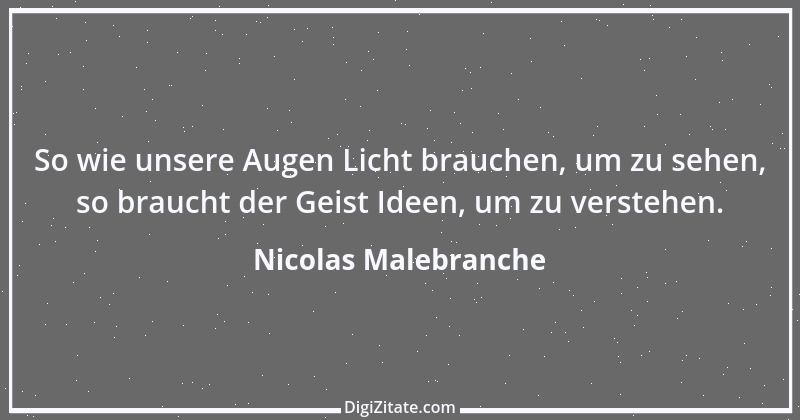 Zitat von Nicolas Malebranche 8