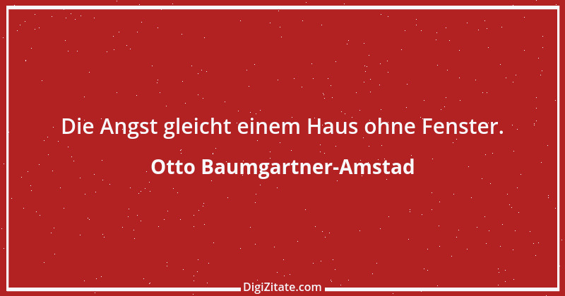 Zitat von Otto Baumgartner-Amstad 77