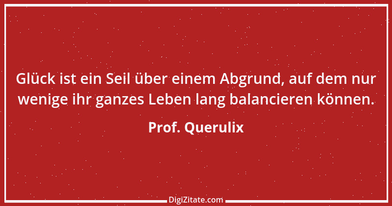 Zitat von Prof. Querulix 84