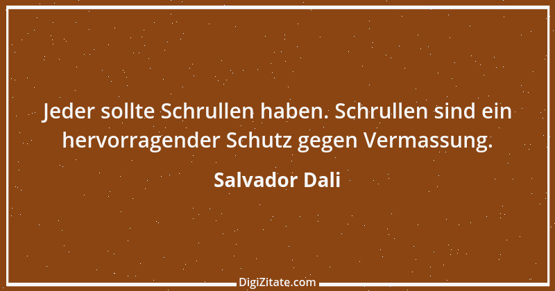 Zitat von Salvador Dali 6