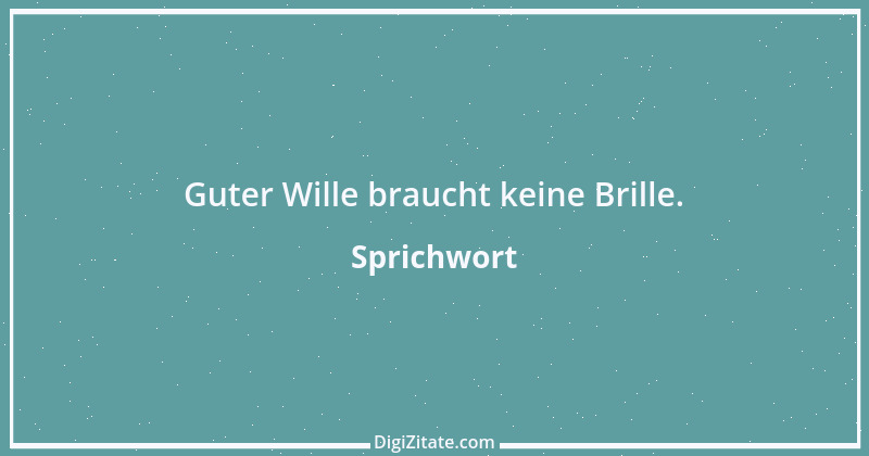 Zitat von Sprichwort 6784