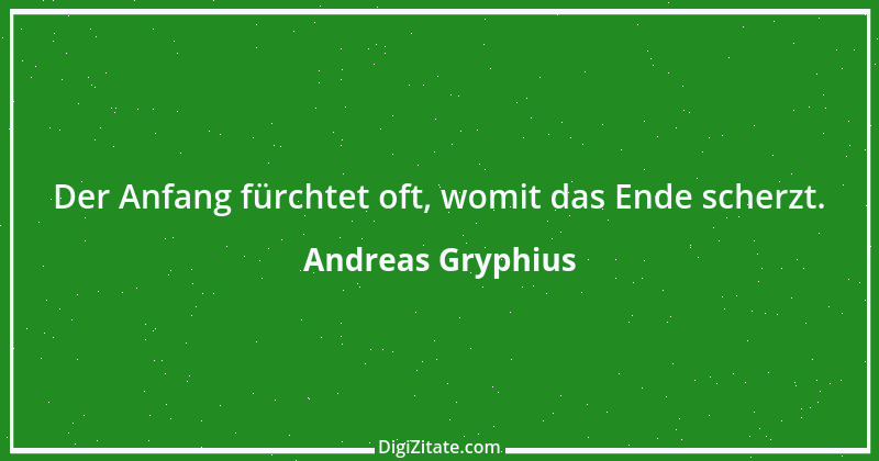 Zitat von Andreas Gryphius 9