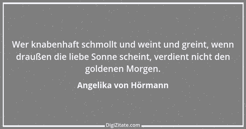 Zitat von Angelika von Hörmann 1