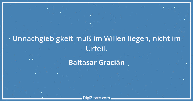 Zitat von Baltasar Gracián 191