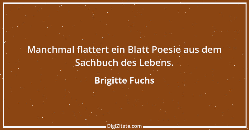 Zitat von Brigitte Fuchs 76