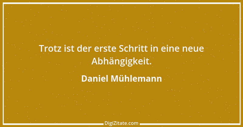 Zitat von Daniel Mühlemann 275