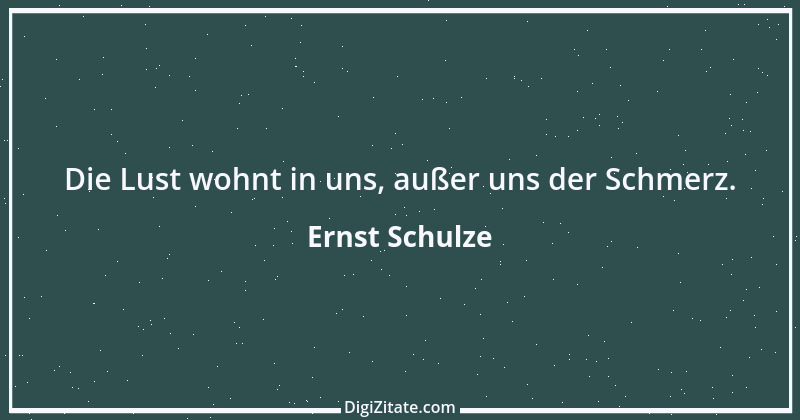 Zitat von Ernst Schulze 2