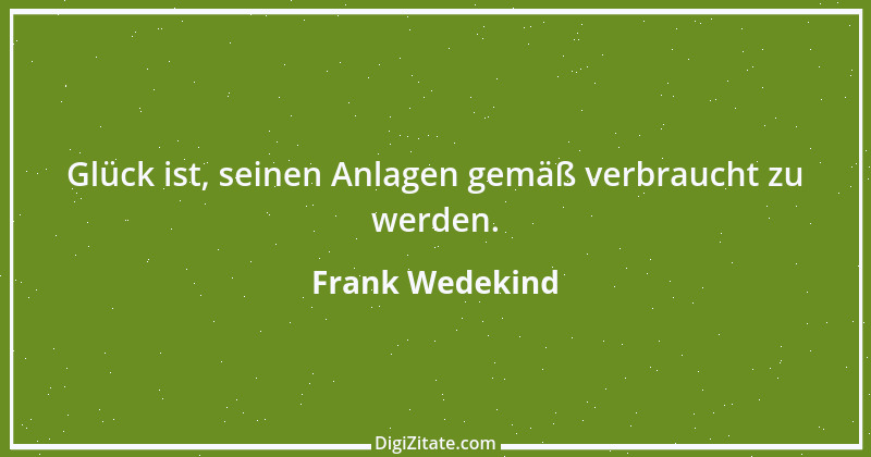 Zitat von Frank Wedekind 34