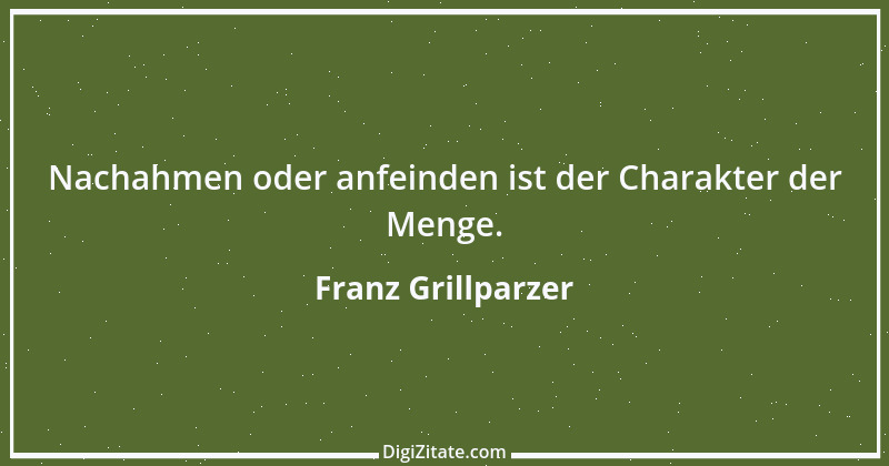 Zitat von Franz Grillparzer 232