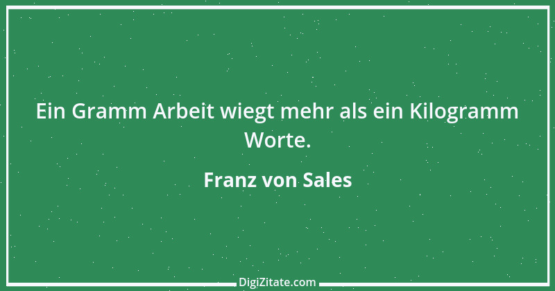 Zitat von Franz von Sales 12