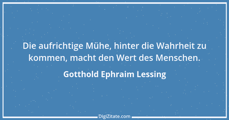 Zitat von Gotthold Ephraim Lessing 308