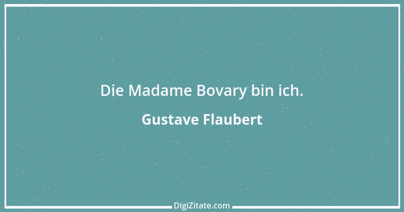 Zitat von Gustave Flaubert 229