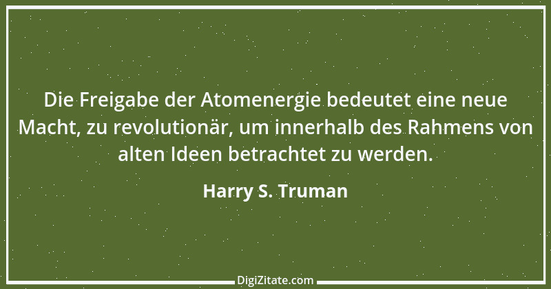 Zitat von Harry S. Truman 12