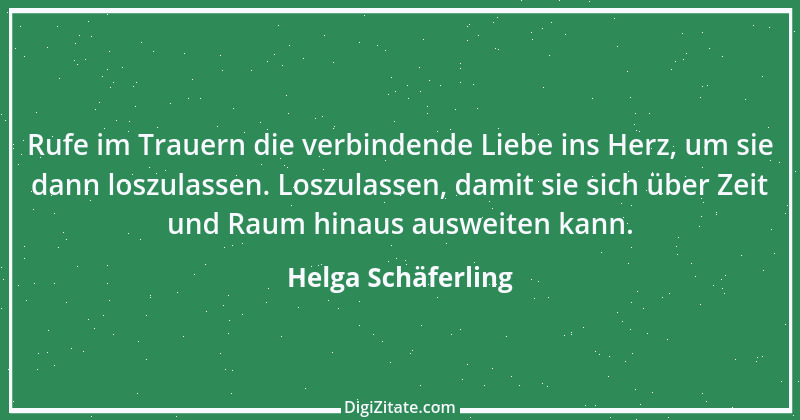 Zitat von Helga Schäferling 141