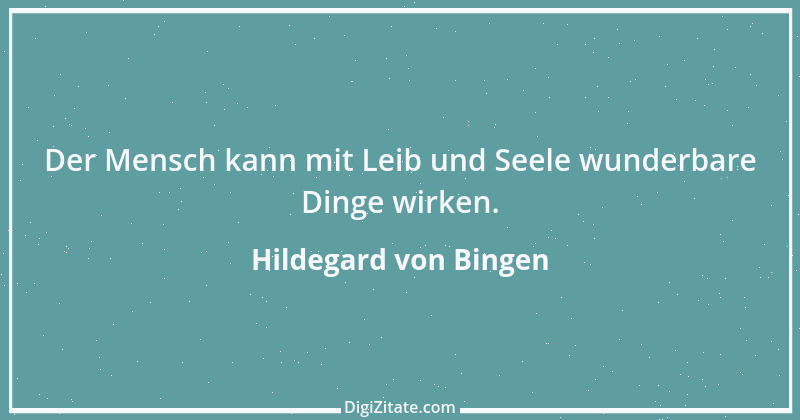 Zitat von Hildegard von Bingen 22