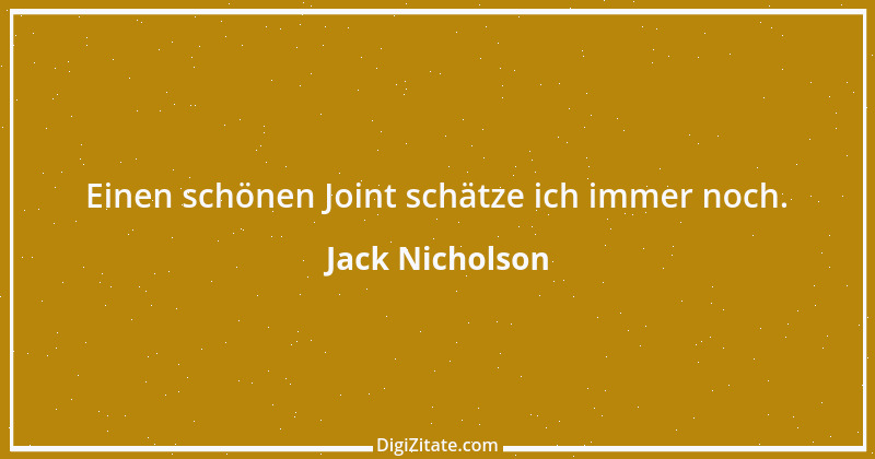 Zitat von Jack Nicholson 13