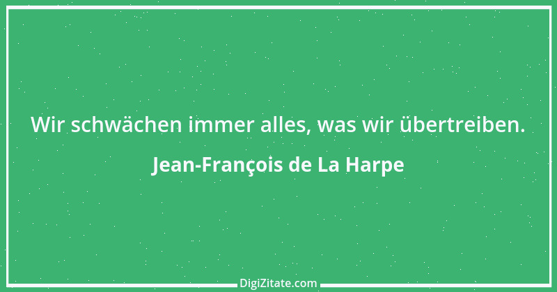 Zitat von Jean-François de La Harpe 1