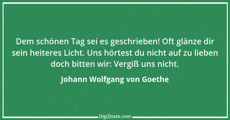 Zitat von Johann Wolfgang von Goethe 386