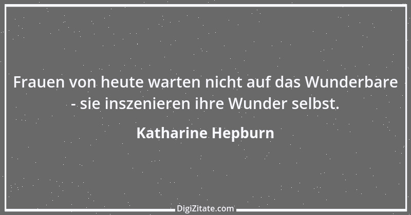 Zitat von Katharine Hepburn 19