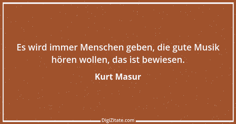 Zitat von Kurt Masur 15