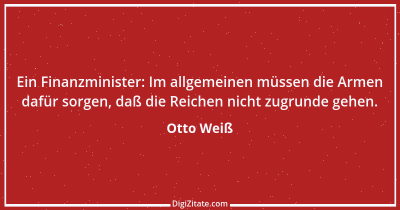 Zitat von Otto Weiß 255