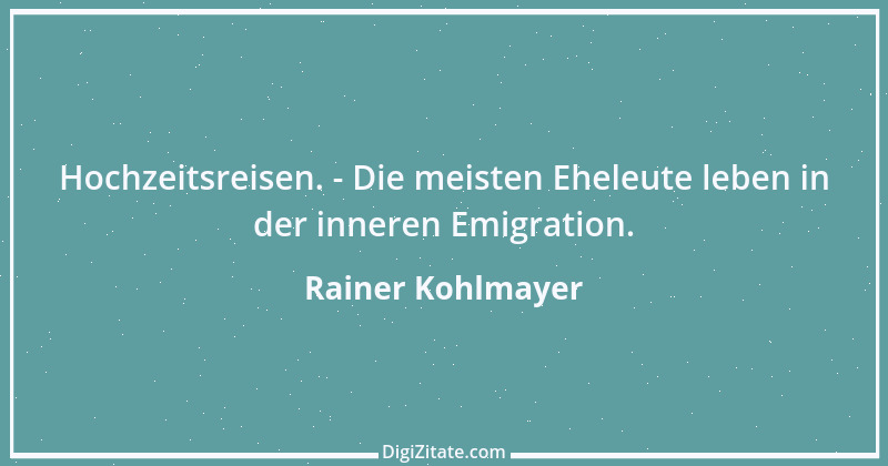 Zitat von Rainer Kohlmayer 226