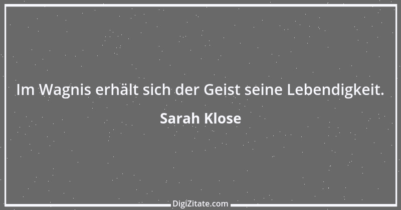 Zitat von Sarah Klose 22