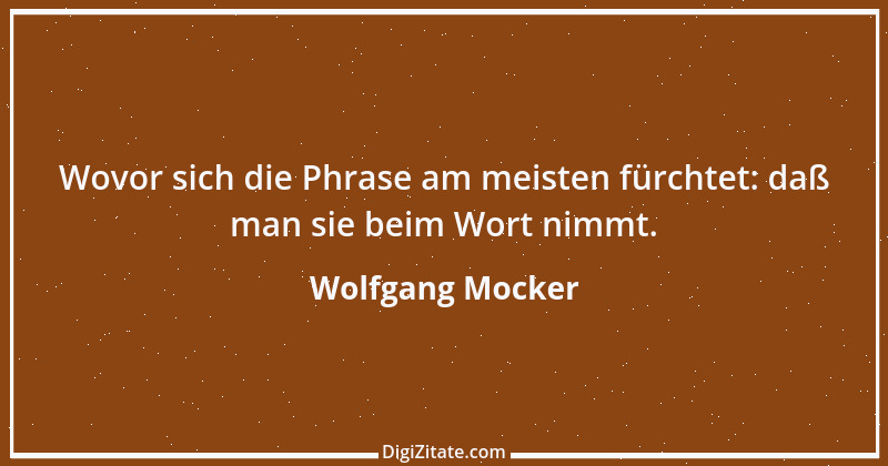 Zitat von Wolfgang Mocker 407