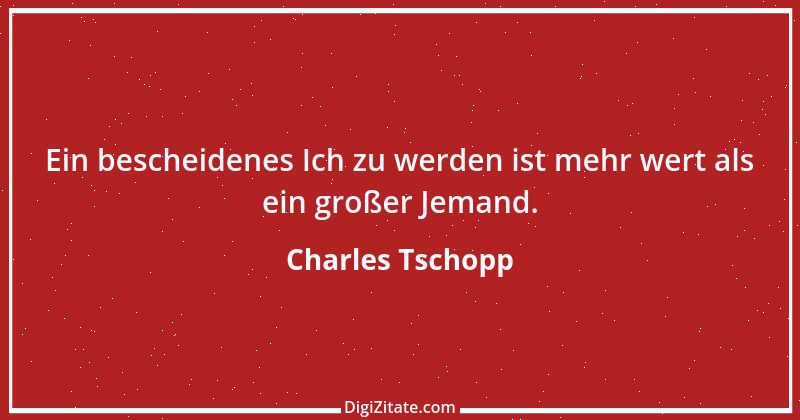 Zitat von Charles Tschopp 7