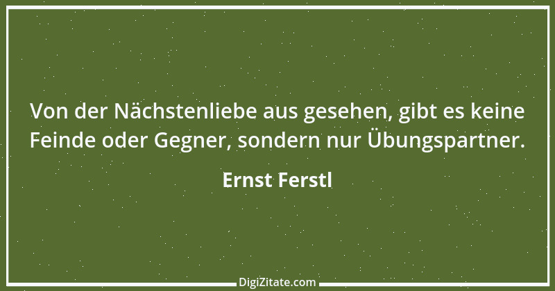 Zitat von Ernst Ferstl 1828