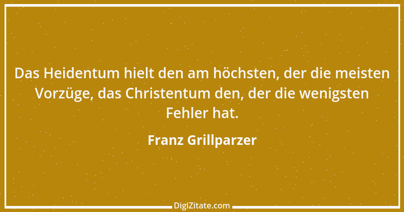 Zitat von Franz Grillparzer 233