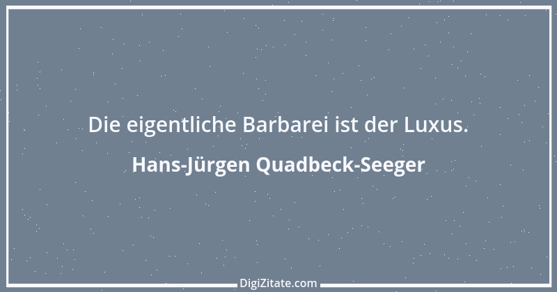 Zitat von Hans-Jürgen Quadbeck-Seeger 15