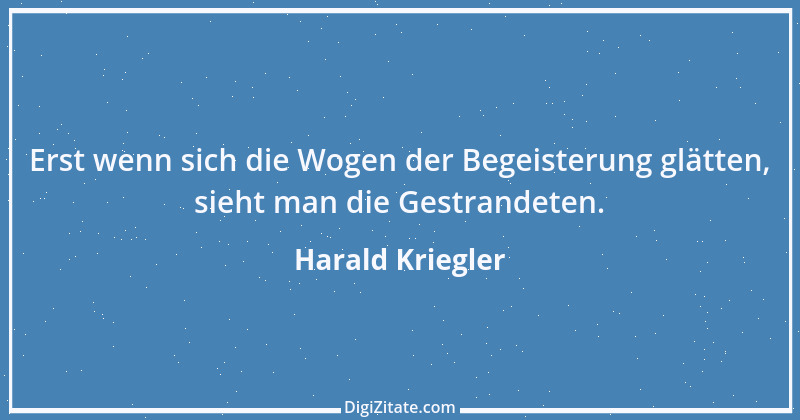 Zitat von Harald Kriegler 29